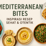 Mediterranean Bites | Inspirasi Resep Sehat & Otentik